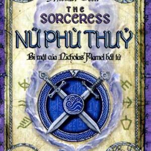 Bí mật của Nicholas Flamel bất tử (T3): Nữ phù thủy - Michael Scott