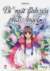 Bí mật tình yêu phố Angel - Phần II (T6) - Girlne Ya