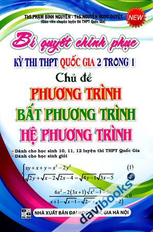 Bí Quyết Chinh Phục Kỳ Thi THPT Quốc Gia 2 Trong 1 Chủ Đề Phương Trình Bất Phương Trình Hệ Phương Trình