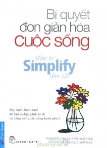 Bí quyết đơn giản hóa cuộc sống - Tiki Kustenmacher & Lothar J. Seiwert