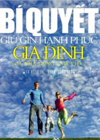 Bí Quyết Giữ Gìn Hạnh Phúc Gia Đình