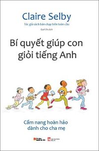 Bí Quyết Giúp Con Giỏi Tiếng Anh