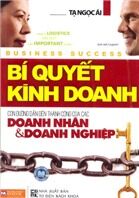 Bí quyết kinh doanh - Con đường dẫn đến thành công của các doanh nhân và doanh nghiệp