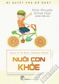 Bí Quyết Phụ Nữ Nhật - Nuôi Con Khỏe