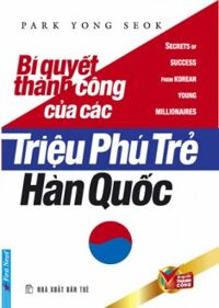 Bí quyết thành công của các triệu phú trẻ Hàn Quốc - Park Yong Seok