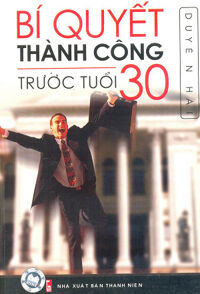 Bí quyết thành công trước tuổi 30