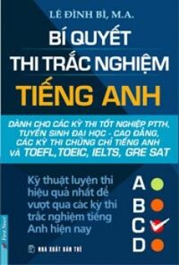 Bí quyết thi trắc nghiệm tiếng Anh - Lê Đình Bì