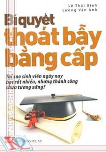 Bí Quyết Thoát Bẫy Bằng Cấp