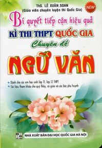 Bí Quyết Tiếp Cận Hiệu Quả Kì Thi THPT Quốc Gia Chuyên Đề Ngữ Văn