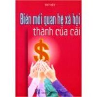 Biến Mối Quan Hệ Xã Hội Thành Của Cải - Trí Việt