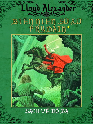 Biên niên sử xứ Prydain (T1): Sách về bộ ba - Lloyd Alexander