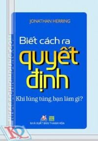 Biết cách ra quyết định