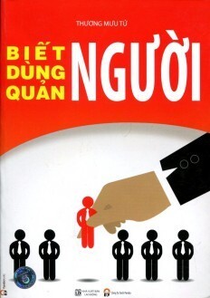 Biết Dùng Quản Người - Tạ Ngọc Ái