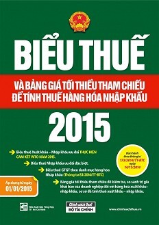 Biểu thuế và bảng giá tối thiểu tham chiếu để tính thuế hàng hóa nhập khẩu 2015