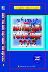 Biểu Thuế Xuất Nhập Khẩu Tổng Hợp 2012