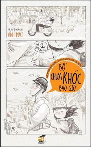 Bố Chưa Khóc Bao Giờ