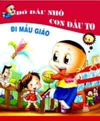 Bố Đầu Nhỏ Con Đầu To - Đi Mẫu Giáo