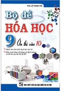 Bộ đề Hóa Học 9 ôn thi vào 10