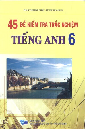 Bộ đề kiểm tra trắc nghiệm Tiếng Anh 6