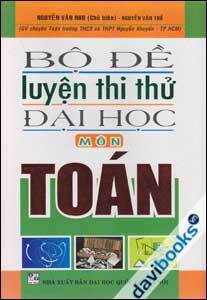 Bộ Đề Luyện Thi Thử Đại Học Môn Toán