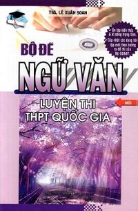 Bộ Đề Ngữ Văn Luyện Thi THPT Quốc Gia