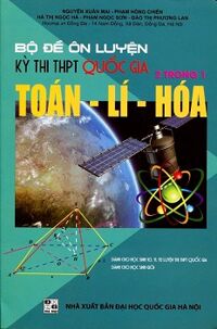 Bộ Đề Ôn Luyện Kỳ Thi Quốc Gia 2 Trong 1 Toán - Lí - Hóa