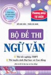 BỘ ĐỀ THI NGỮ VĂN phương pháp tự luận