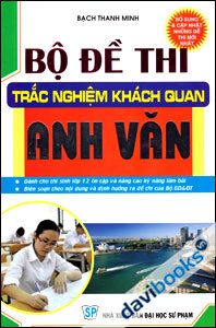 Bộ đề thi trắc nghiệm khách quan Anh Văn