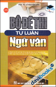 Bộ đề thi tự luận Ngữ Văn