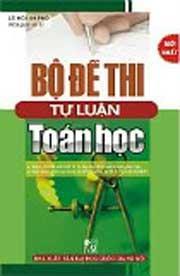 Bộ đề thi tự luận Toán học