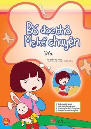 Bố Đọc Thơ, Mẹ Kể Chuyện - Ho