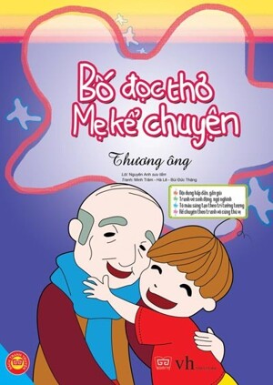 Bố Đọc Thơ, Mẹ Kể Chuyện - Thương Ông