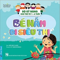 Bộ Kỹ Năng Cho Trẻ Từ 1-6 Tuổi - Bé Nấm Đi Siêu Thị