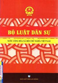 Bộ Luật Dân Sự Nước Cộng Hòa Xã Hội Chủ Nghĩa Việt Nam