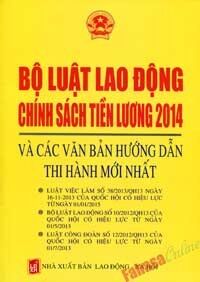 Bộ luật lao động chính sách tiền lương 2014 và các văn bản hướng dẫn thi hành mới nhất