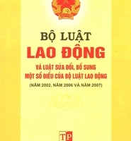 Bộ luật lao động và luật sửa đổi bổ sung một số điều của bộ luật lao động