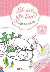 Bố mẹ yên tâm con chơi một mình được – Cả tuần vui vẻ