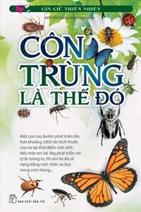 Bộ Sách Giữ Gìn Thiên Nhiên - Côn Trùng Là Thế Đó