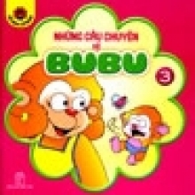 Bộ sách Những Câu Chuyện Về BuBu - 3 Tập