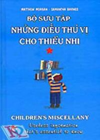 Bộ sưu tập những điều thú vị cho thiếu nhi - Tập 1