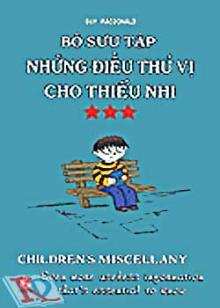 Bộ sưu tập những điều thú vị cho thiếu nhi - Tập 3