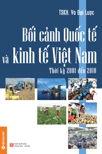 Bối cảnh Quốc tế và Kinh tế Việt Nam thời kỳ 2001 - 2010