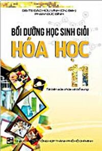 Bồi dưỡng học sinh giỏi Hóa Học 11 (Đào hữu vinh)