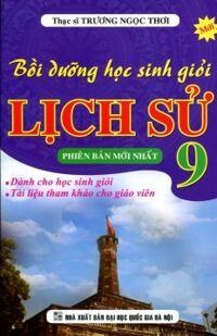 Bồi Dưỡng Học Sinh Giỏi Lịch Sử Lớp 9