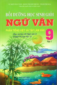 Bồi Dưỡng Học Sinh Giỏi Ngữ Văn Lớp 9 Tập 2