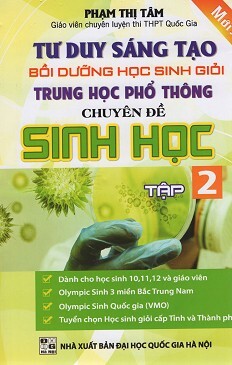 Bồi Dưỡng Học Sinh Giỏi THPT Chuyên Đề Sinh Học (Tập 2) - Tác giả Phạm Thị Tâm