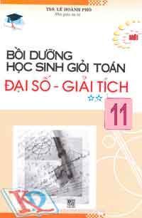 Bồi Dưỡng Học Sinh Giỏi Toán Đại Số- Giải Tích 11 (Tập 2)