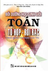 Bồi Dưỡng Học Sinh Giỏi Toán Tổ Hợp - Rời Rạc