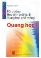 Bồi Dưỡng Học Sinh Giỏi Vật Lí Trung Học Phổ Thông - Quang Học 1