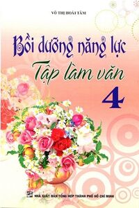 Bồi Dưỡng Năng Lực Tập Làm Văn Lớp 4